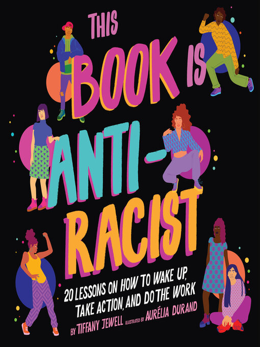 Title details for This Book Is Anti-Racist by Tiffany Jewell - Available